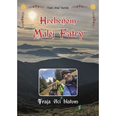 Hrebeňom Malej Fatry - Pavel Hirax Baričák