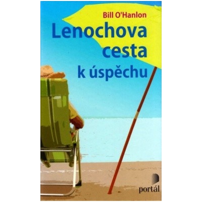 Lenochova cesta k úspěchu Bill O'Hanlon CZ