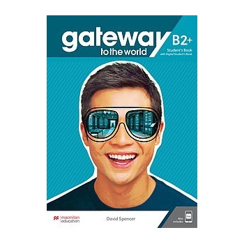 Gateway to the world B2+ Student's Book + Digital Student's Book + app