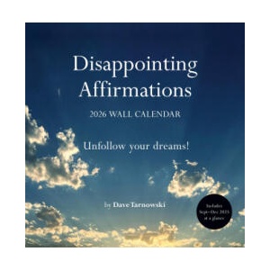 Disappointing Affirmations 2026 Wall Calendar (ISBN: 9781797234977)