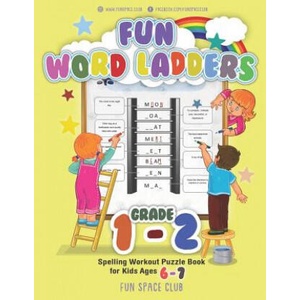 Fun Word Ladders Grade 1-2: Daily Vocabulary Ladders Grade 1 - 2, Spelling Workout Puzzle Book for Kids Ages 6-7 | Nancy Dyer (ISBN: 9781796279603)