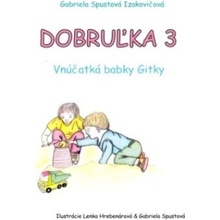 Dobruľka 3 - Vnúčatká babky Gitky 2. vydanie
