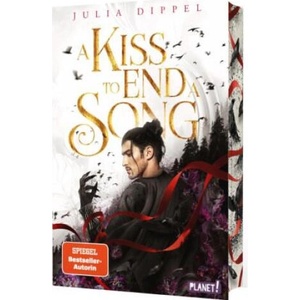 Die Sonnenfeuer-Ballade 3: A Kiss to End a Song | Julia Dippel, Alexander Kopainski (ISBN: 9783522508155)