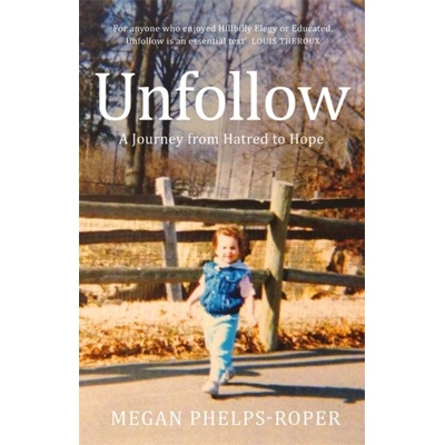 Unfollow - Megan Phelps-Roper, riverrun