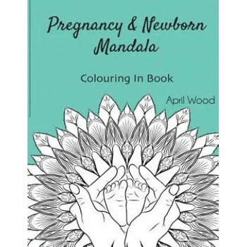 Pregnancy and Newborn Mandala Colouring In Book