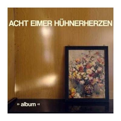 Acht Eimer Hühnerherzen - Album CD