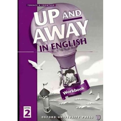UP AND AWAY IN ENGLISH 2 WORKBOOK CROWTHEr T.