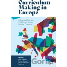 Curriculum Making in Europe - Mark Priestley Editor, Daniel Alvunger Editor, Stavroula Philippou Editor, Tiina Soini Editor