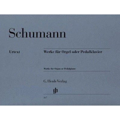 Robert Schumann: Works for Organ or Pedal Piano noty na varhany – Hledejceny.cz