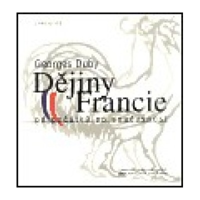 Dějiny Francie - Georges Duby