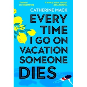 Every Time I Go on Vacation, Someone Dies | Catherine Mack (ISBN: 9781035032082)