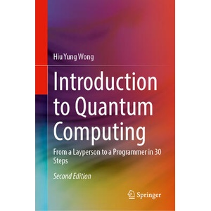 Introduction to Quantum Computing | Hiu Yung Wong (ISBN: 9783031369841)
