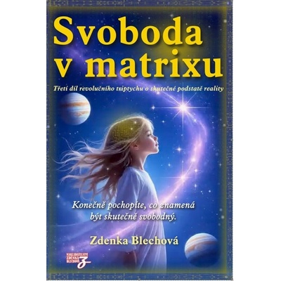 Svoboda v matrixuZdenka Blechová