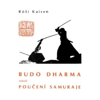 Budodharma / Poučení samuraje Kaisen