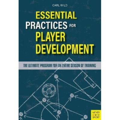 Essential Practice Sessions: The Ultimate Program for an Entire Season of Training - (Wild Carl)(Paperback) – Hledejceny.cz