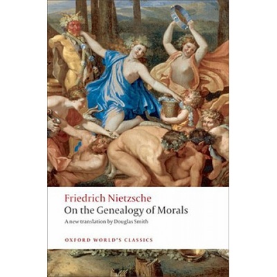 On the Genealogy of Morals: A Polemic Oxford Worlds Classics
