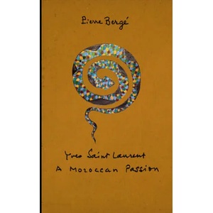 Yves Saint Laurent: a Moroccan Passion (ISBN: 9781419713491)