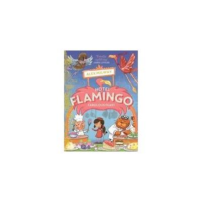 Hotel Flamingo: Fabulous Feast | Alex Milway