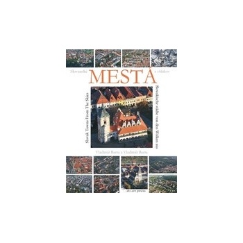 Slovenské mestá z oblakov - Vladimír Bárta, Vladimír Barta ml.