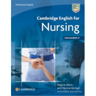 Cambridge English for ... Nursing Intermediate Plus SB