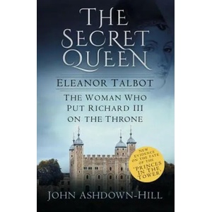 Secret Queen | John Ashdown-Hill (ISBN: 9780750968461)