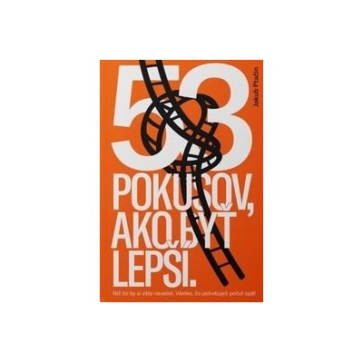 53 pokusov, ako byť lepší - Jakub Ptačin