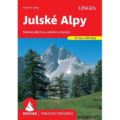 Julské Alpy - turistický průvodce Rother