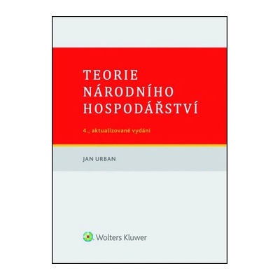 Teorie národního hospodárství - 4., aktualizované vydání - Jan Urban