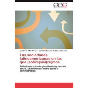 Sociedades Latinoamericanas En Las Que (Sobre)Vivi(re)Mos (ISBN: 9783848473960)