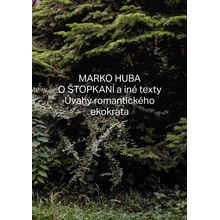 O štopkaní a iné texty - Marko Huba