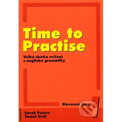 Time to Practise 1 - Slovesné jevy + MP3 - Peters Sarah,Gráf Tomáš