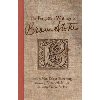 Forgotten Writings of Bram Stoker | John Edgar Browning
