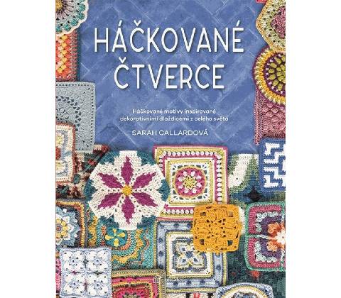 Háčkované čtverce - Sarah Callard