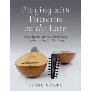 Playing with Patterns on the Lute | North, Nigel (ISBN: 9780197808733)