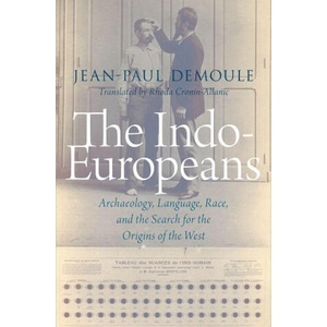 The Indo-Europeans Archaeology, Language, Race, and the Search for the Origins of the West (ISBN: 9780197683286)