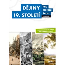 Dějiny 19. století pro střední školy - Josef Šaur, V. Kaška, M. Hochel