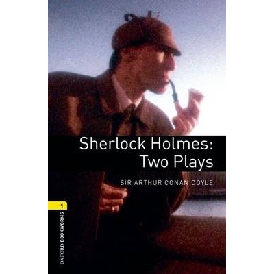 Oxford Bookworms Library 1 Playscript Sherlock Holmes Two Plays