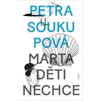 Marta děti nechce - Petra Soukupová