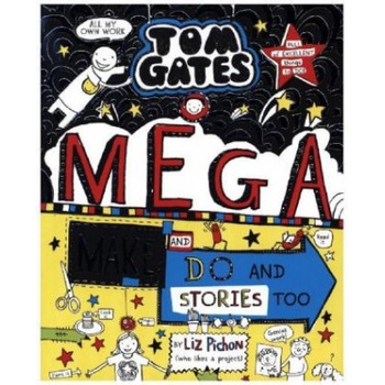 Tom Gates 16: Mega Make and Do and Stories Too