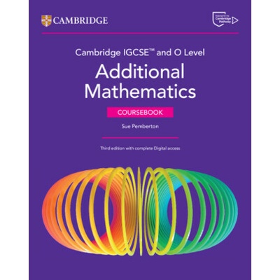 Cambridge IGCSE™ and O Level Additional Mathematics Coursebook with Digital Version and Cambridge Online Mathematics (2 Years' Access)