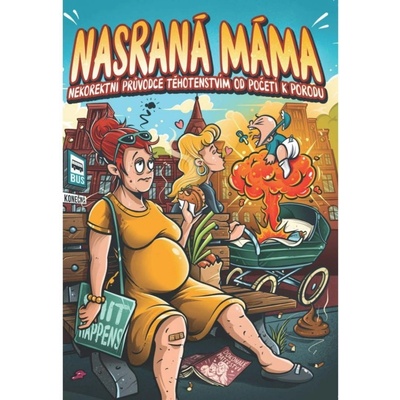 Nasraná Máma - Nekorektní Průvodce Těhotenstvím Od Početí K Porodu - Tereza Maroušková