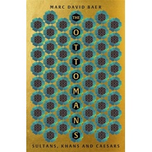 The Ottomans - Marc David Baer, Hodder & Stoughton
