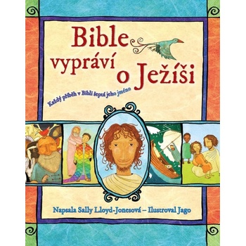 Bible vypráví o Ježíši Lloyd-Jonesová Sally