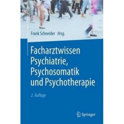 Facharztwissen Psychiatrie, Psychosomatik und Psychotherapie Schneider FrankPevná vazba