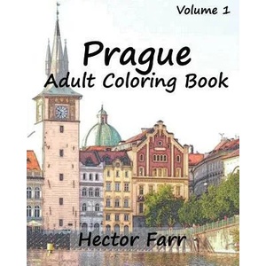 Prague: Adult Coloring Book, Volume 1: City Sketch Coloring Book | Hector Farr (ISBN: 9781523360277)