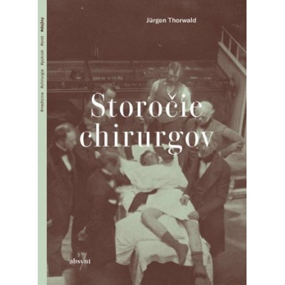 Storočie chirurgov - Jürgen Thorwald