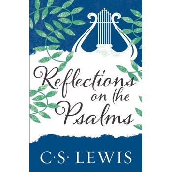 Reflections on the Psalms Lewis C. S.