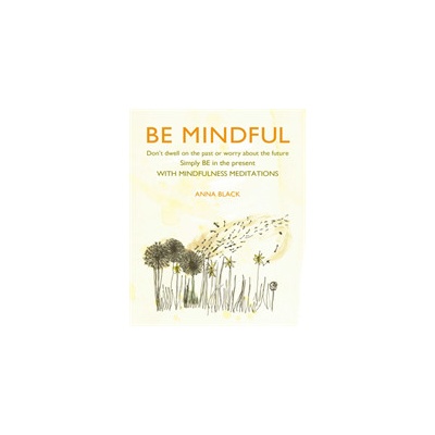 Be Mindful