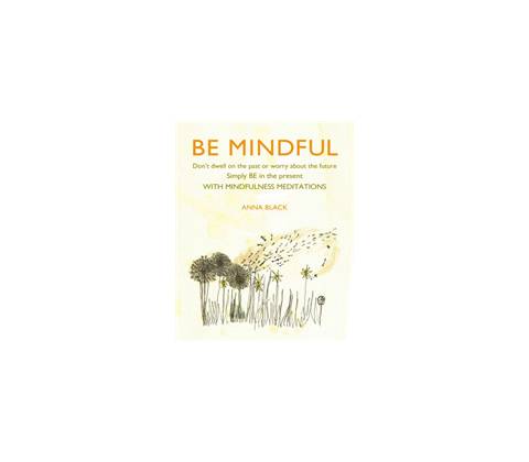 Be Mindful