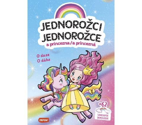 Jednorožce - O dúhe